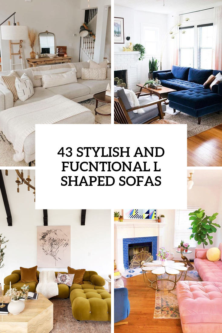 How To Style L-Shaped Sofas In Living Rooms: 43 Ideas