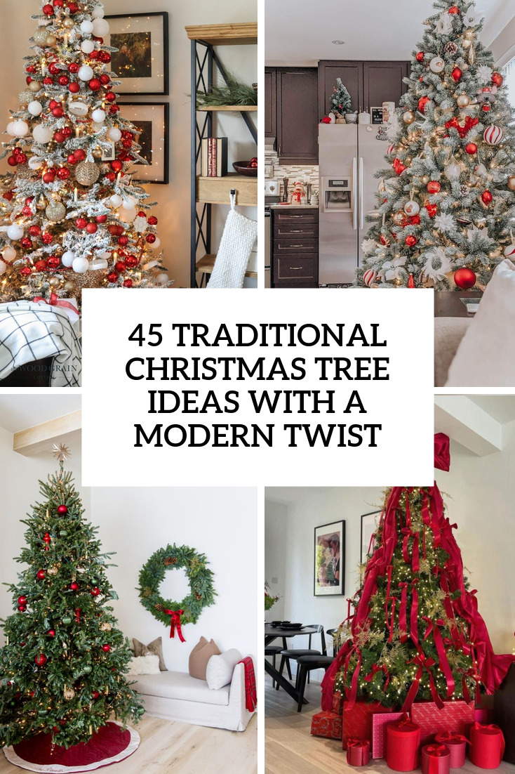 45 Traditional Christmas Tree Ideas With A Modern Twist