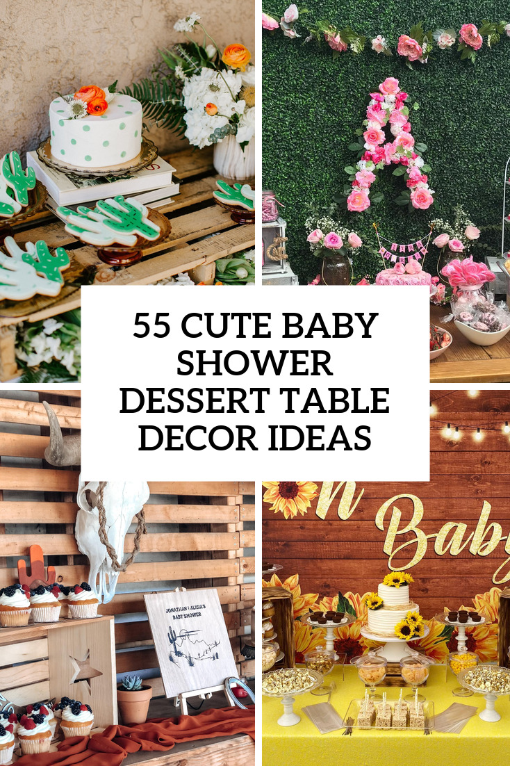 55 Cute Baby Shower Dessert Table Decor Ideas