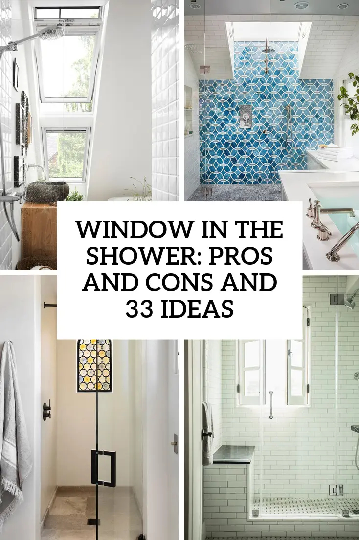 Window In The Shower: Pros And Cons And 33 Ideas